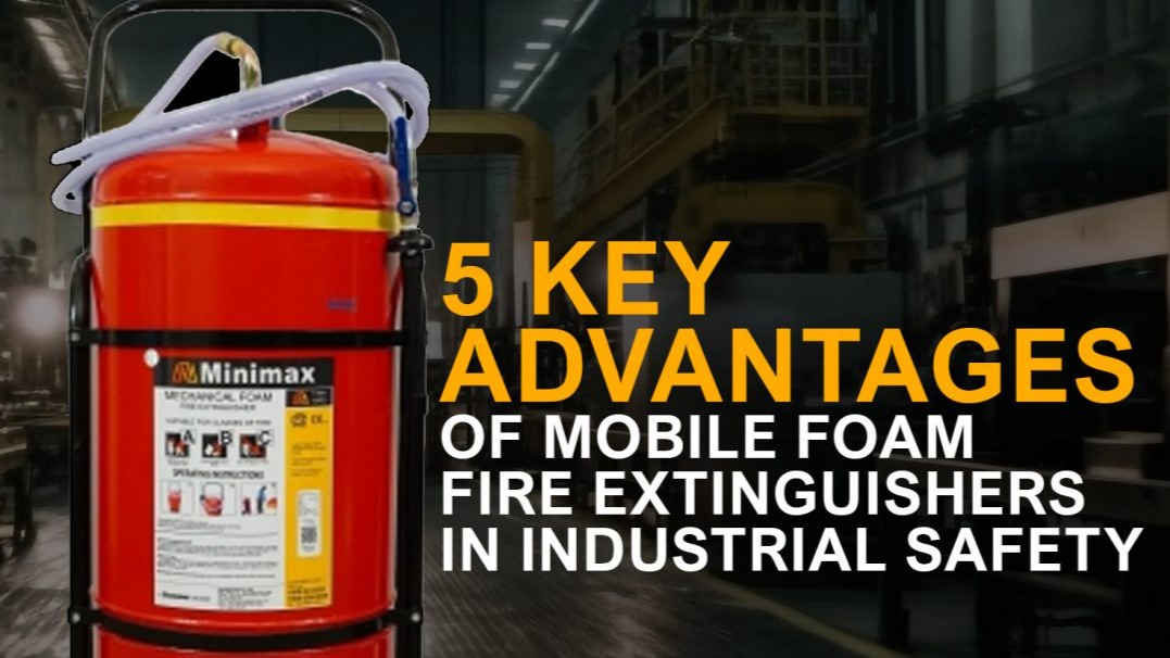 Top 5 Advantages of Foam Fire Extinguishers | Minimax Industrial Fire Safety Solutions